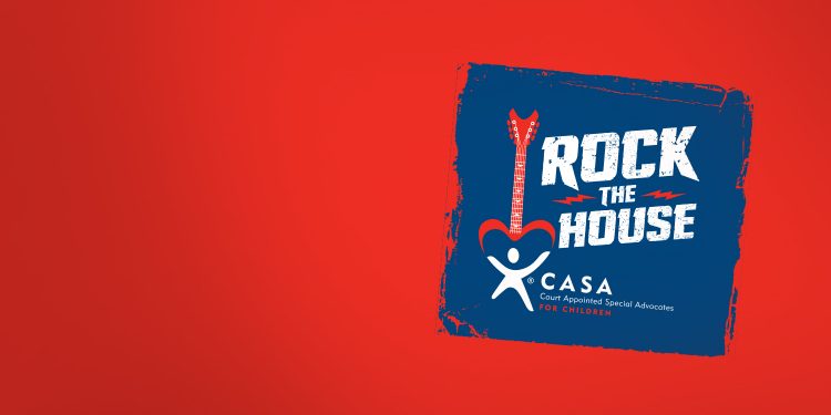 “ROCK THE HOUSE” for CASA