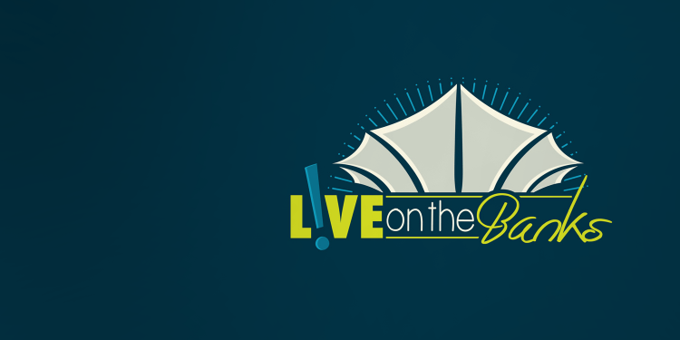 City Announces Return of Live on the Banks