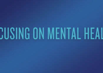 Focusing on Mental Health