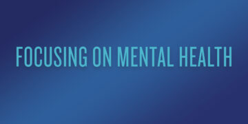 Focusing on Mental Health