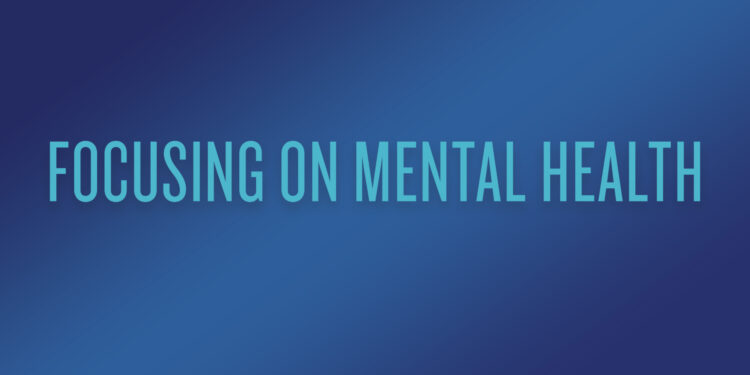 Focusing on Mental Health